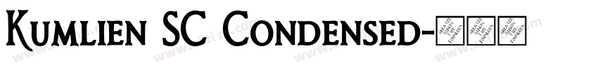 Kumlien SC Condensed字体转换